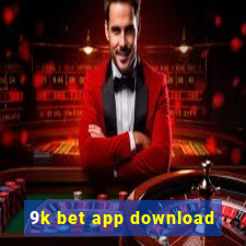 9k bet app download